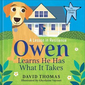 Owen Learns He Has What It Takes: A Lesson in Resilience -- David Thomas